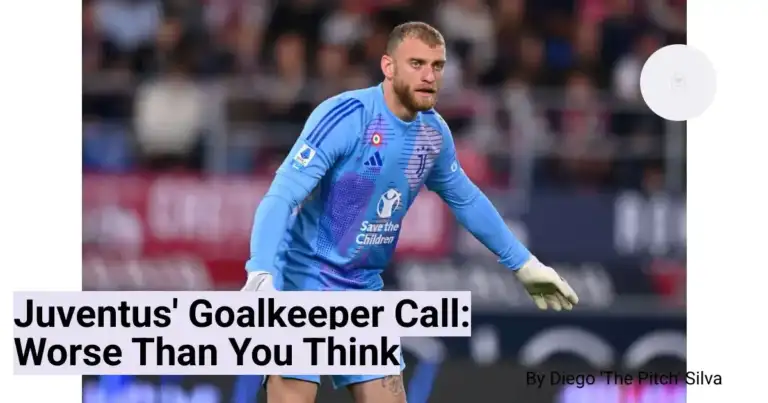 Juventus' Goalkeeper Call: Worse Than You Think